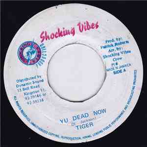 Tiger - Yu Dead Now