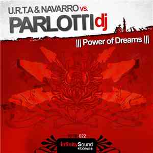 U.R.T.A & Navarro vs. Parlotti DJ - Power Of Dreams