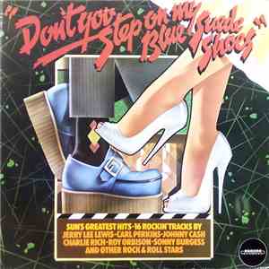 Various - Don't You Step On My Blue Suede Shoes