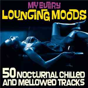 Various - My Every Lounging Moods