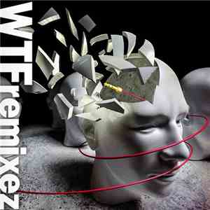 Various - Wtf Remixez