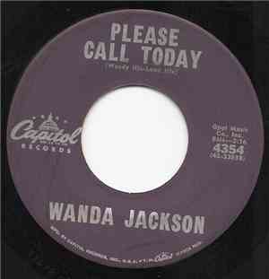 Wanda Jackson - Please Call Today / My destiny