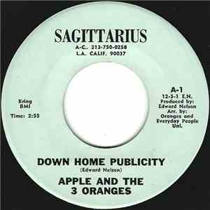 Apple And The 3 Oranges - Down Home Publicity / True Love Will Never Die