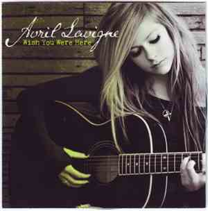 Avril Lavigne - Wish You Were Here