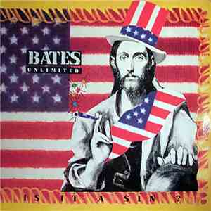 Bates Unlimited - Is It A Sin?