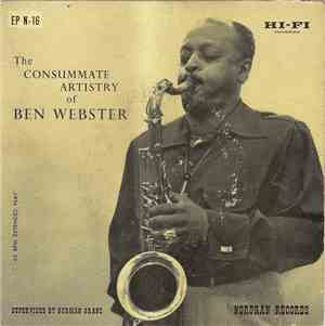 Ben Webster - The Consummate Artistry Of Ben Webster