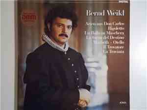 Bernd Weikl - Arien Aus Don Carlos - Rigoletto - Un Ballo In Maschera - La  ...