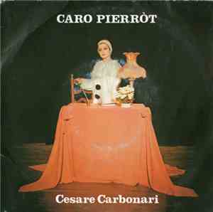 Cesare Carbonari - Caro Pierròt