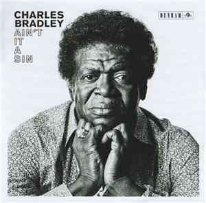 Charles Bradley - Ain't It A Sin