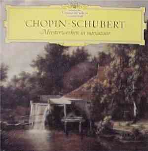 Chopin · Schubert - Meesterwerken In Miniatuur