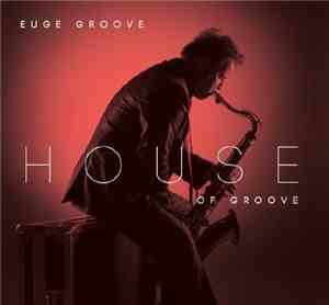 Euge Groove - House Of Groove