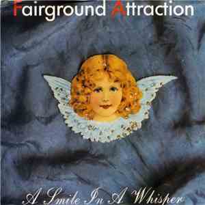 Fairground Attraction - A Smile In A Whisper / Winter Rose