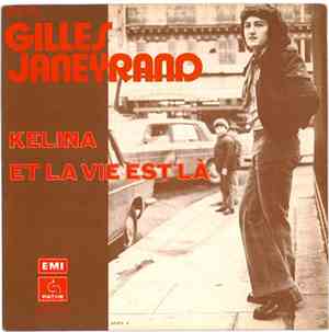 Gilles Janeyrand - Kelina / Et La Vie Est Là