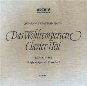Johann Sebastian Bach - Ralph Kirkpatrick - Das Wohltemperierte Clavier ∙ 1 ...