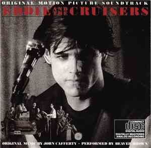John Cafferty And The Beaver Brown Band - Eddie And The Cruisers (Original  ...
