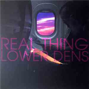 Lower Dens - Real Thing