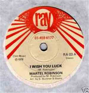 Martel Robinson - I Wish You Luck