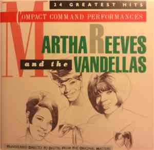 Martha Reeves & The Vandellas - Compact Command Performances: 24 Greatest H ...