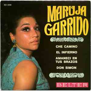Maruja Garrido - Che Camino / El Infierno / Amanecí En Tus Brazos / Don Sim ...