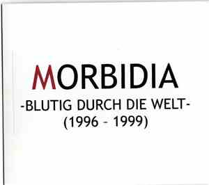 Morbidia - -Blutig Durch Die Welt- (1996-1999)