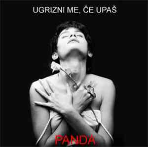 Panda  - Ugrizni Me Če Upaš