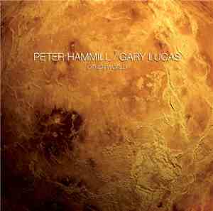Peter Hammill / Gary Lucas - Other World