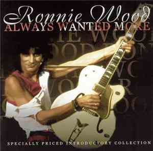 Ronnie Wood - Always Wanted More
