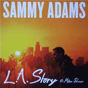 Sammy Adams Ft. Mike Posner  - L.A. Story