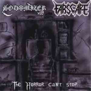 Sodomizer  / Farscape - The Horror Can't Stop