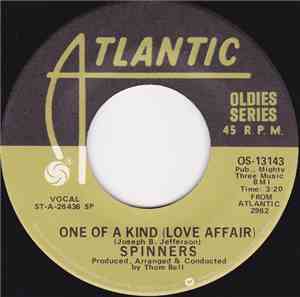 Spinners - One Of A Kind (Love Affair) / I'll Be Around