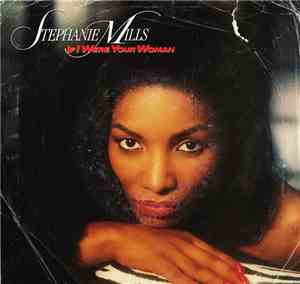 Stephanie Mills - If I Were Your Woman