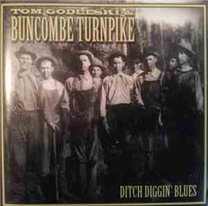 Tom Godleski & Buncombe Turnpike - Ditch Diggin' Blues