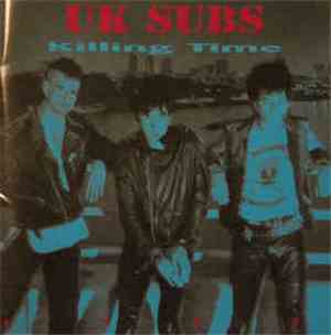 UK Subs - Killing Time