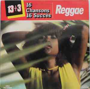 Various - 13 + 3 16 Chansons 16 Succès Reggae