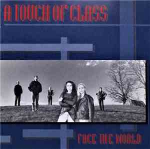 A Touch Of Class  - Face The World