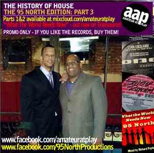 Amateur At Play - History Of House: The 95 North Edition - Part 3