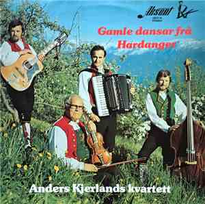 Anders Kjerlands Kvartett - Gamle Dansar Frå Hardanger