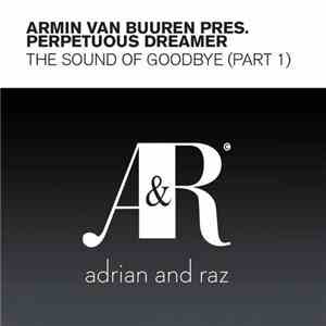 Armin Van Buuren Pres. Perpetuous Dreamer - The Sound Of Goodbye (Part 1)
