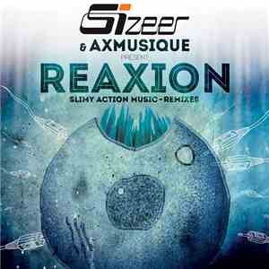 AXMusique - Reaxion - Slimy Action Music - Remixes