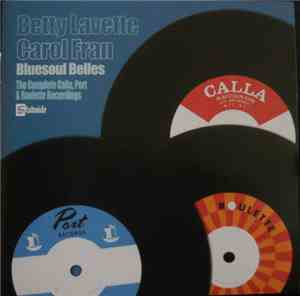 Betty Lavette & Carol Fran - Bluesoul Belles -The Complete Calla, Port & Ro ...