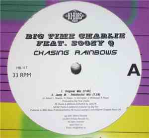Big Time Charlie Feat. Soozy Q - Chasing Rainbows