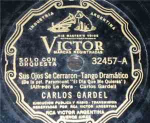 Carlos Gardel - Sus Ojos Se Cerraron / Guitarra Mía