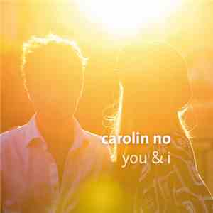 Carolin No - You & I