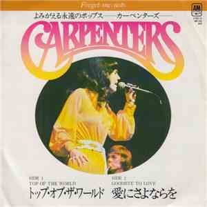 Carpenters - Top Of The World / Goodbye To Love