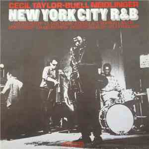 Cecil Taylor - Buell Neidlinger - New York City R&B