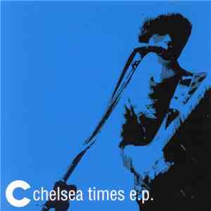 Chelsea Times - Chelsea Times E.P.