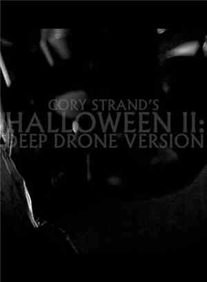 Cory Strand - Halloween II: Deep Drone Version