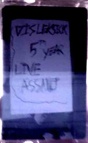 Disleksick - 5th Year Live Assault