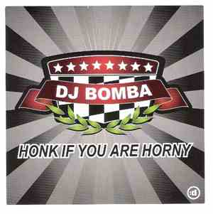 DJ Bomba  - Honk If You Are Horny