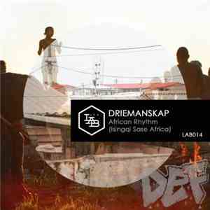 Driemanskap - African Rythm (Isingqi Sase Africa)